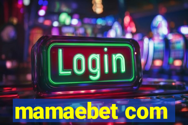 mamaebet com